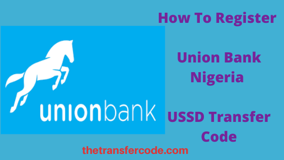 How To Register Union Bank Nigeria Ussd Transfer Code Registration Guide