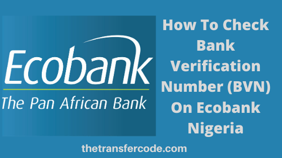 how to check your bvn number in ecobank