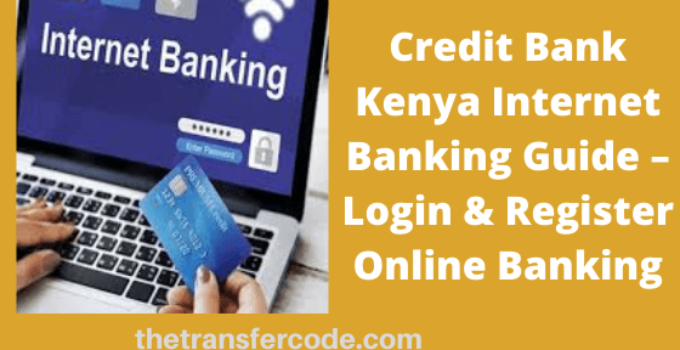 Register and login to Credit Bank Kenya Internet Banking account online