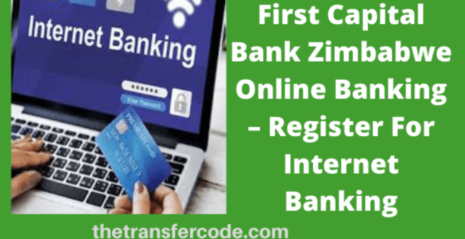 First Capital Bank Online Banking Zimbabwe Login Register Mobile 