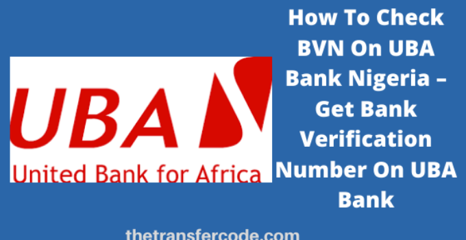 How To Check BVN On UBA Bank Nigeria