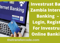 Investrust Bank Online Banking, Login & Register In Zambia 2023