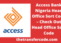 Access Bank Nigeria Head Office Sort Code, 2023, Check Out Head Office Sort Code