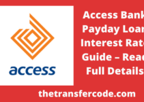 Access Bank Payday Loan Interest Rate, 2023, Find Latest Loan Rates For Nigeria