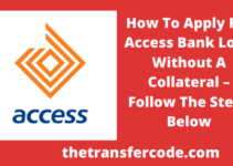 How To Apply For Access Bank Loan Without A Collateral, 2023, Follow The Steps Below