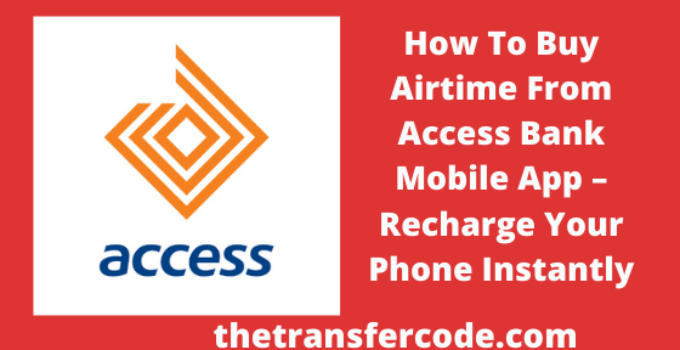 How To Buy Airtime From Access Bank Mobile App