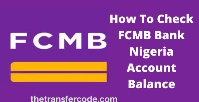 How To Check FCMB Bank Nigeria Account Balance