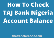 How To Check TAJ Bank Account Balance In Nigeria, 2023 TAJ Account Code