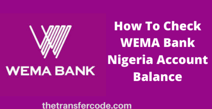 How To Check WEMA Bank Nigeria Account Balance