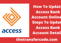 How To Update Access Bank Account Online, 2023, Steps To Update Account Details