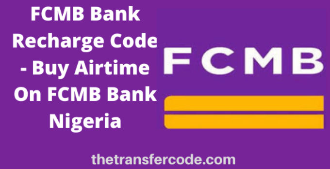 How to buy airtime using FCMB bank Nigeria recharge code