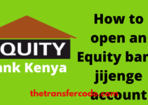 How To Open An Equity Bank Jijenge Account In Kenya 2021/2022 Guide