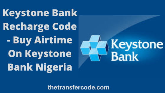 keystone-bank-recharge-code-buy-airtime-with-keystone-ussd-code