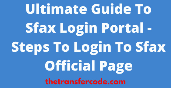 Sfax Account login, 2023, Steps To Login To Sfax Account Online