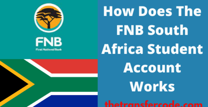 How Does The FNB South Africa Student Account Works