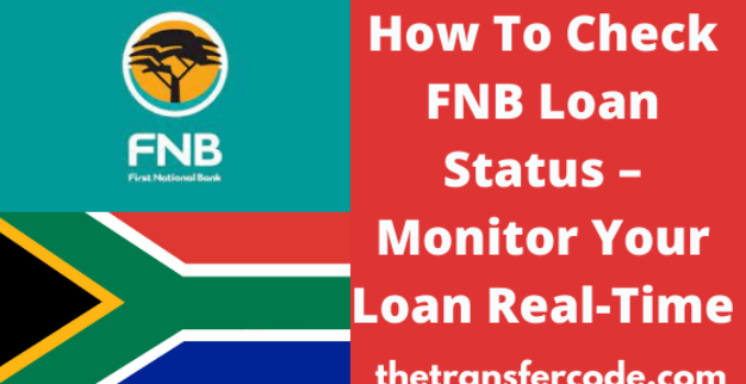 How To Check FNB Loan Status