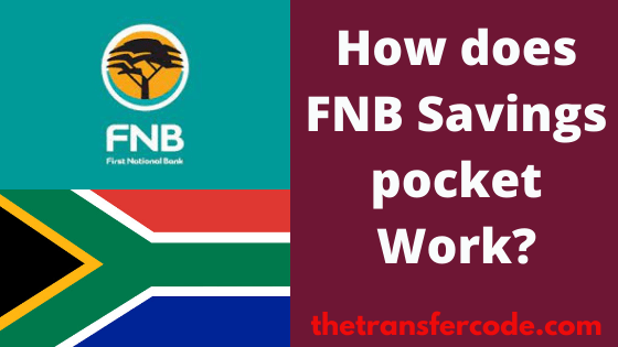 How Does FNB Savings Pocket Work In South Africa 2022 Interest Rate