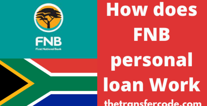 How does FNB personal loan Work