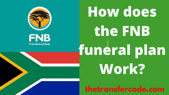 how-does-the-fnb-funeral-plan-work-in-south-africa-2023-2024