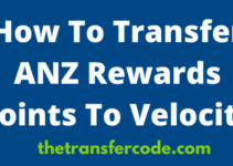 How To Transfer ANZ Rewards Points To Velocity, 2022, Simple and Easy Guide