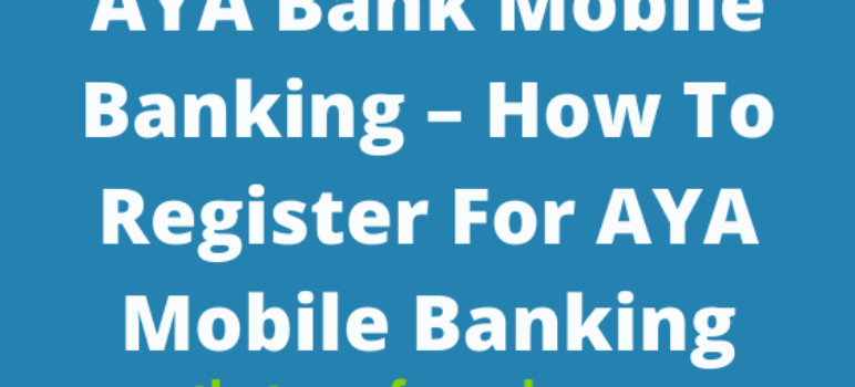 AYA Bank Mobile Banking