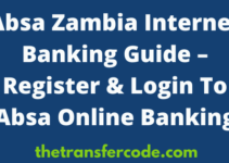 Absa Zambia Internet Banking Guide 2023, Register & Login To Absa Online Banking