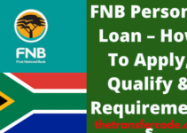 FNB Personal Loan South Africa, 2022, How To Apply, Qualify & Requirements