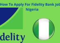 How To Apply For Fidelity Bank Job In Nigeria, 2023, Work With Fidelity Bank