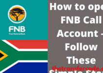 How To Open FNB Call Account, 2023, Register For FNB South Africa Call Account