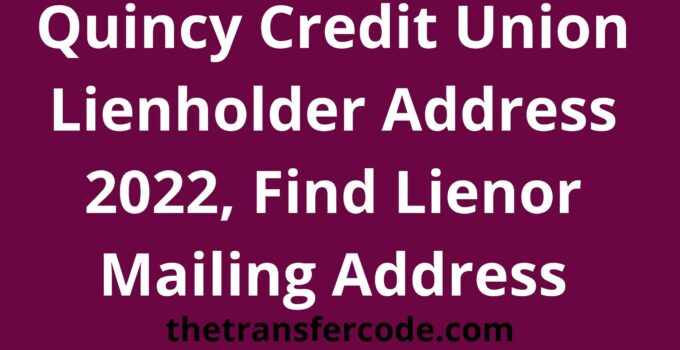 Quincy Credit Union Lienholder Address