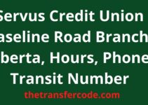 Servus Credit Union Baseline Road Branch, Alberta, Hours, Phone, Transit Number