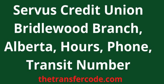 Servus Credit Union Bridlewood Branch
