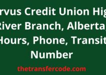 Servus Credit Union High River Branch, Alberta, Hours, Phone, Transit Number