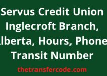 Servus Credit Union Inglecroft Branch, Alberta, Hours, Phone, Transit Number