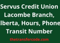 Servus Credit Union Lacombe Branch, 2023, Alberta, Hours, Phone, Transit Number