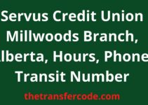 Servus Credit Union Millwoods Branch, Alberta, Hours, Phone, Transit Number