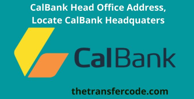 CalBank Head Office Address