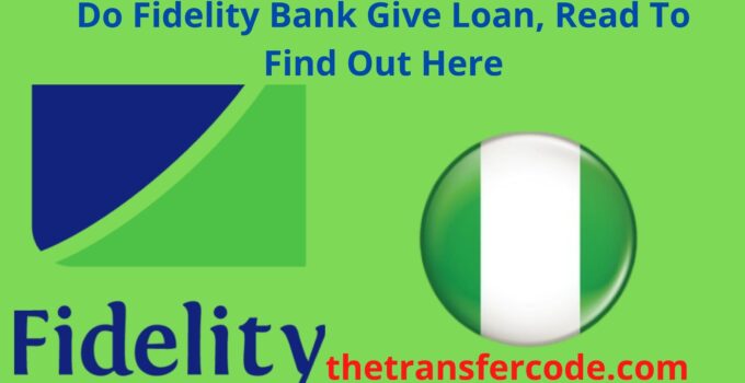 Do Fidelity Bank Give Loan