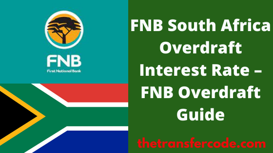 what-is-fnb-overdraft-interest-rate-in-south-africa-2023