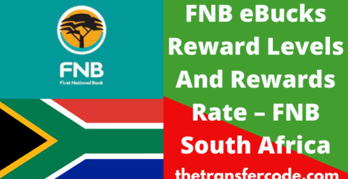 FNB eBucks Reward Levels And Rewards Rate In South Africa