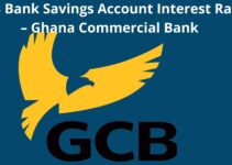 GCB Bank Savings Account Interest Rate 2022, Ghana Commercial Bank