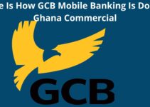 Here Is How GCB Mobile Banking Is Done, 2023, Ghana Commercial Bank