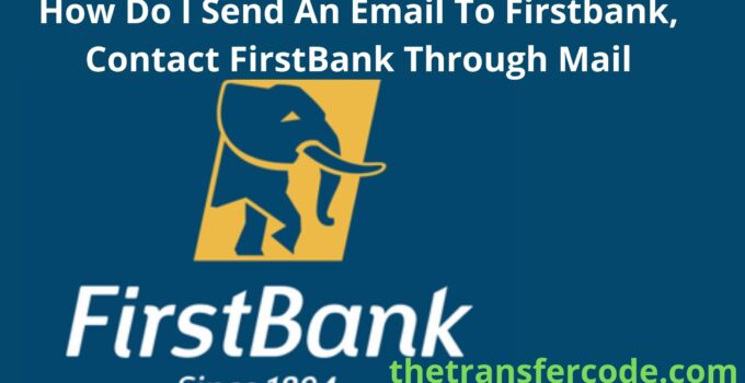 How Do I Send An Email To Firstbank