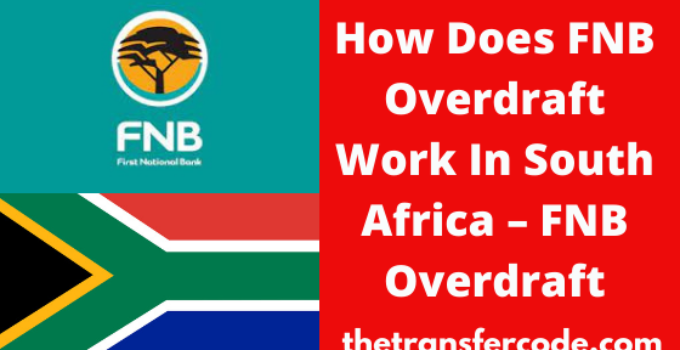 How Does FNB Overdraft Work In South Africa