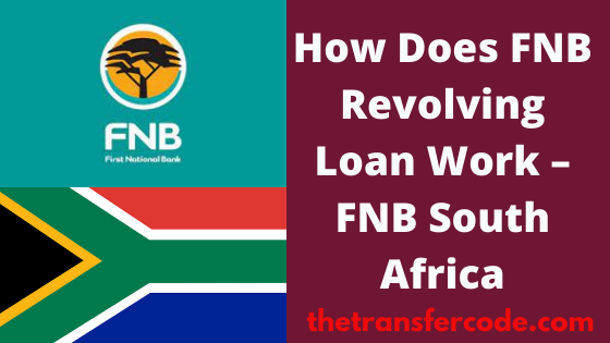 how-does-fnb-revolving-loan-work-fnb-south-africa-2023