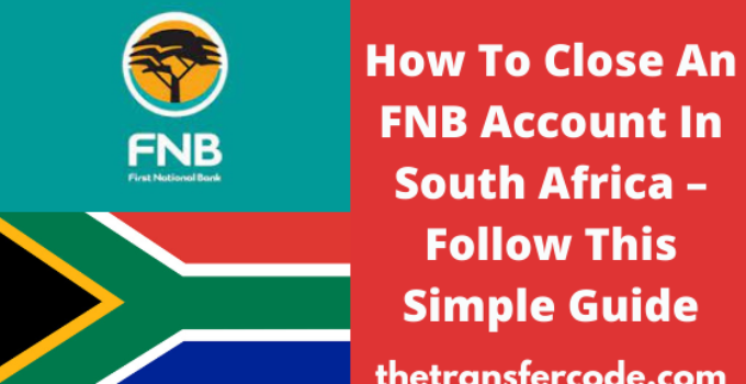 How To Close An FNB Account In South Africa