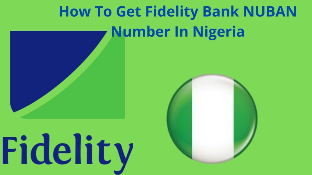 how-to-get-fidelity-bank-nuban-number-in-nigeria