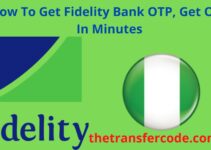 How To Get Fidelity Bank OTP, Get OTP  In Minutes
