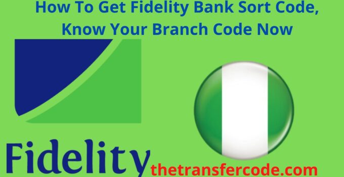 How To Get Fidelity Bank Sort Code