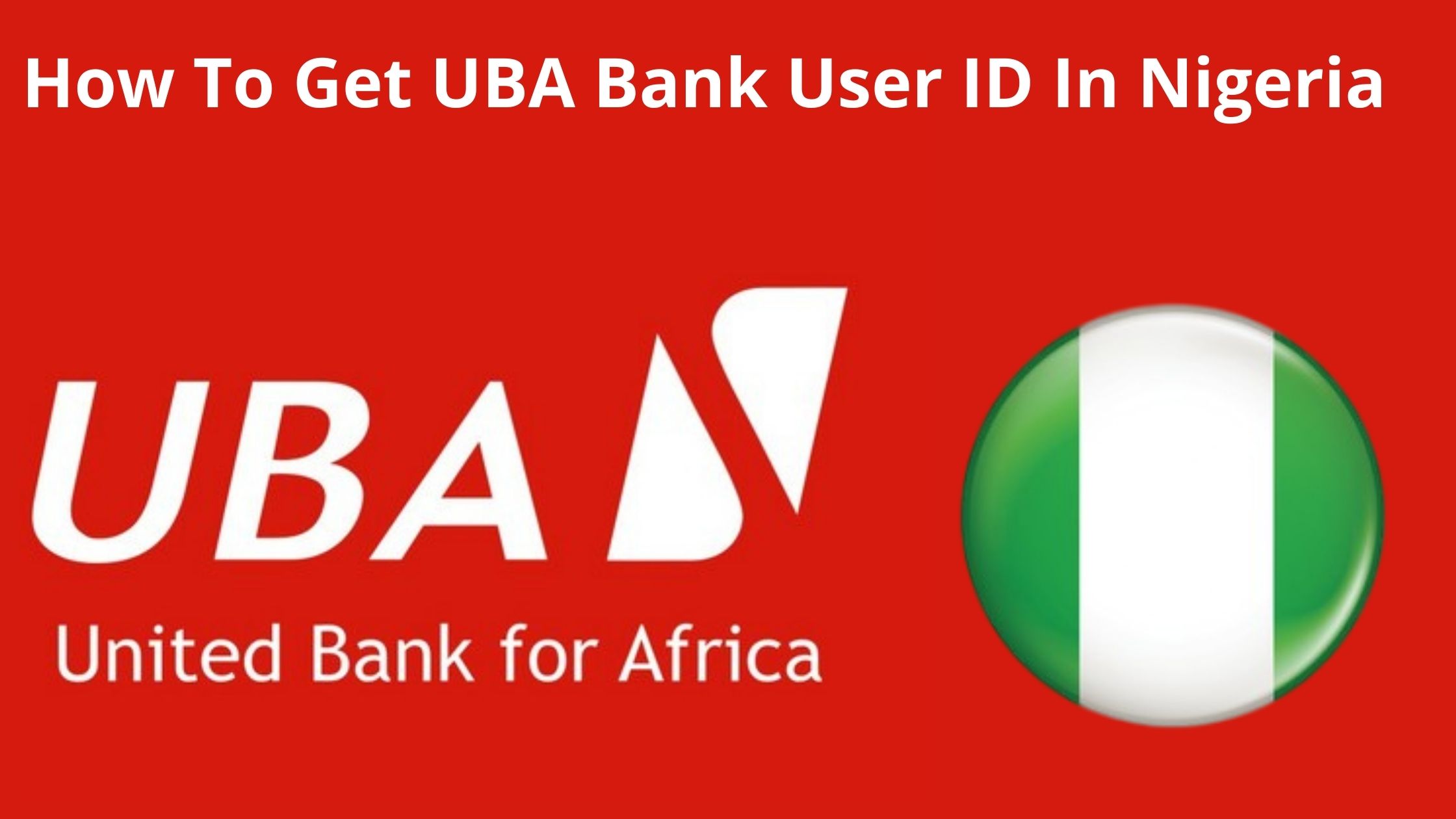 how-to-get-my-uba-bank-user-id-in-nigeria-2022-example